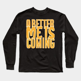 A Better Me Is Coming Long Sleeve T-Shirt